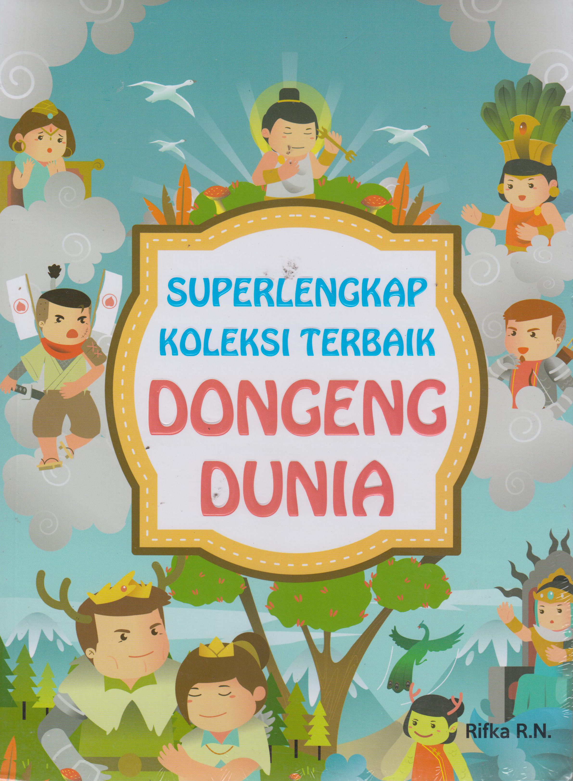 Superlengkap Koleksi Terbaik Dongeng Dunia 