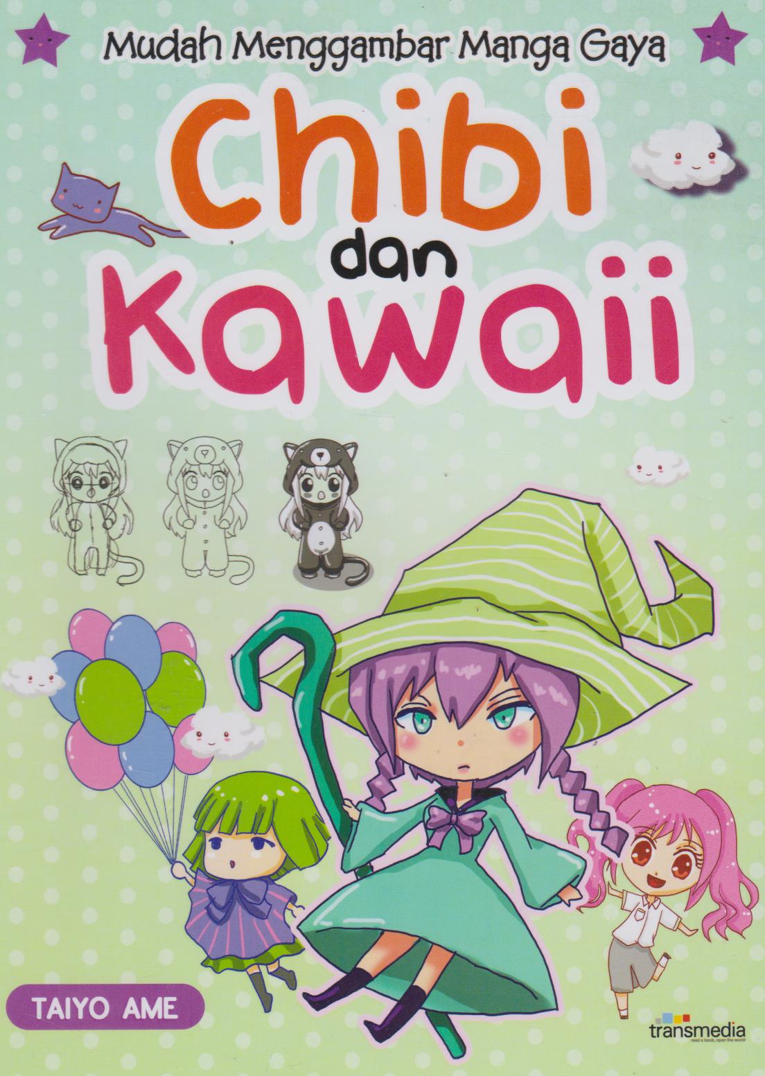 Mudah Menggambar Manga Gaya Chibi Dan Kawaii 