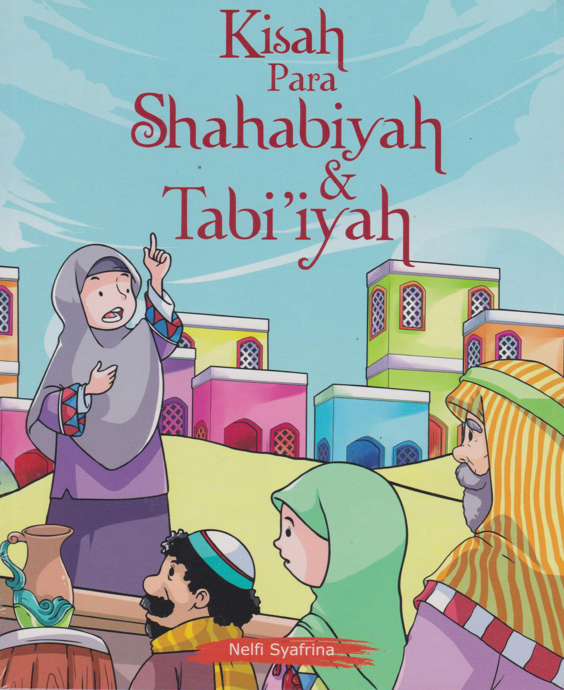 Kisah Para Shahabiyahdan Tabi'iyyah 