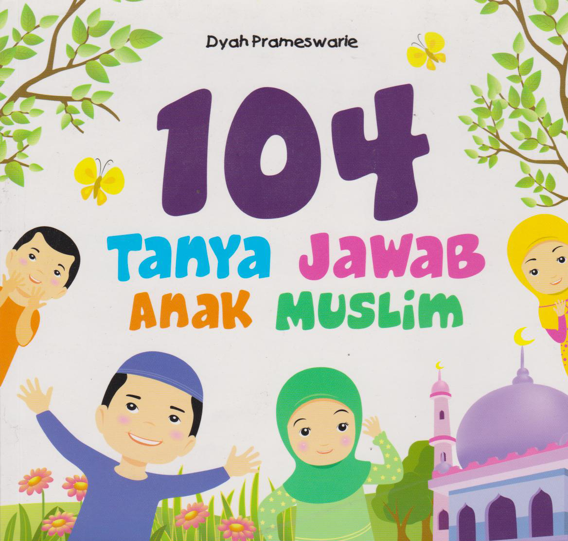 104 Tanya Jawab Anak Muslim 