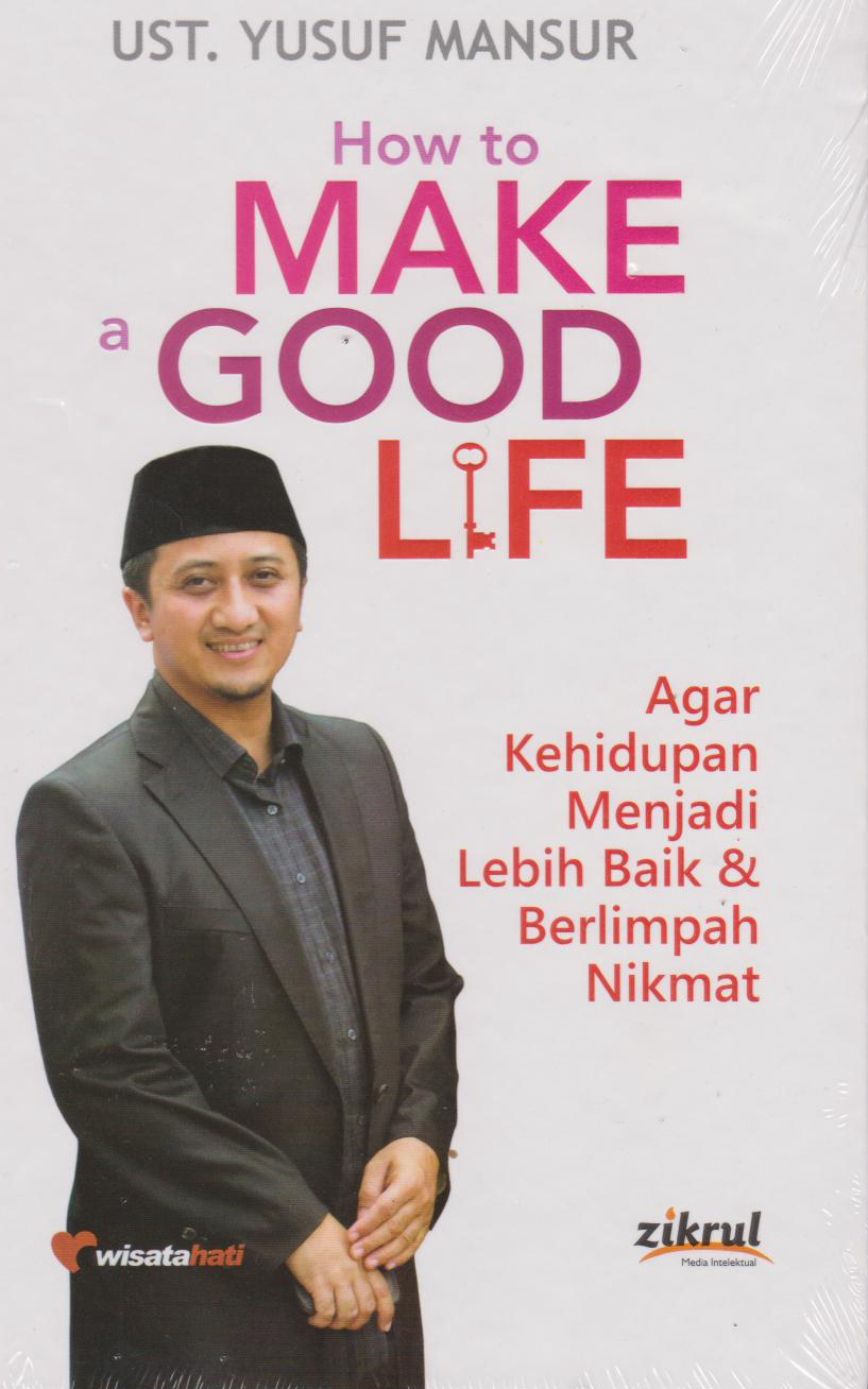 How To Make A Good Life 