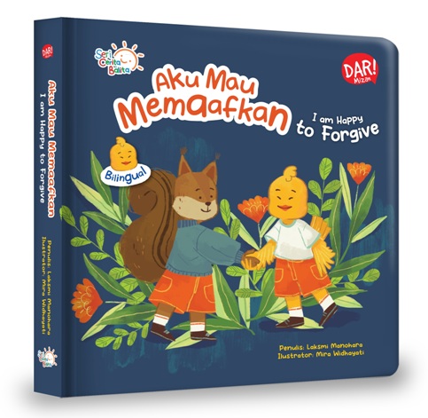 Seri Cerita Balita: Aku Mau Memaafkan: I Am Happy To Forgive