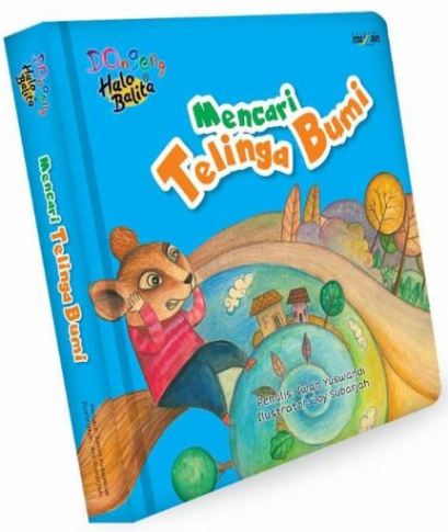 Bbw: Dongeng Halo Balita.mencari Telinga Bumi (Boardbook)
