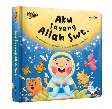 Aku Sayang: Aku Sayang Allah Swt. (Boardbook)