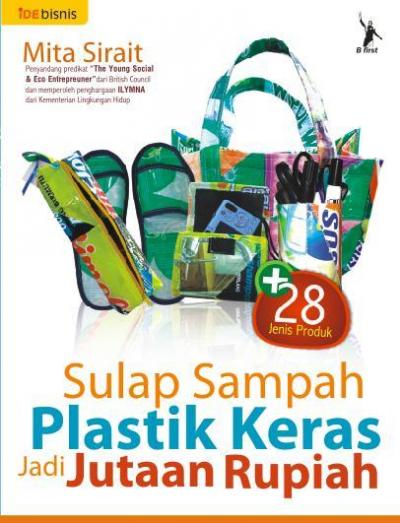 Sulap Sampah Plastik Keras Jadi Jutaan Rupiah