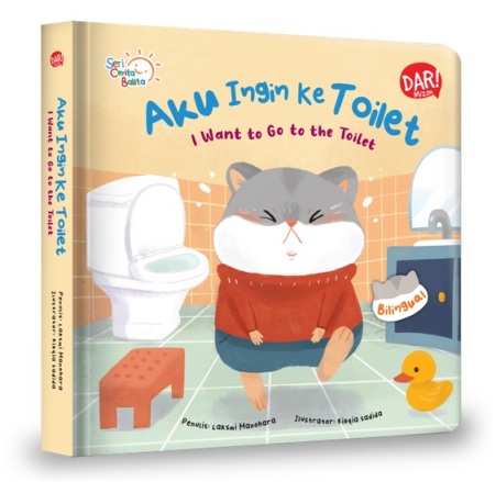 Aku Ingin Ke Toilet (Boardbook Bilingual)
