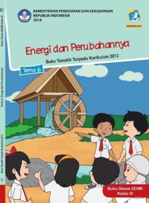 Kelas 3 Tema 6 Rev. : Energi Dan Perubahannya