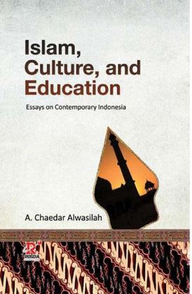 Islam, Culture, And Education Essays On Contemporary Indonesia (Hard Cover)