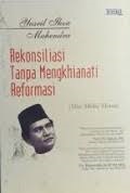 Rekonsiliasi Tanpa M.reformasi