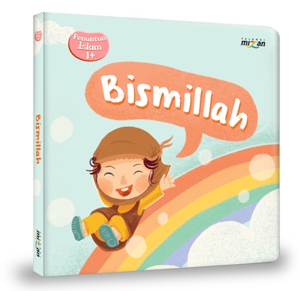 Seri Penuntun Islam 1+ Bismillah (Boardbook)