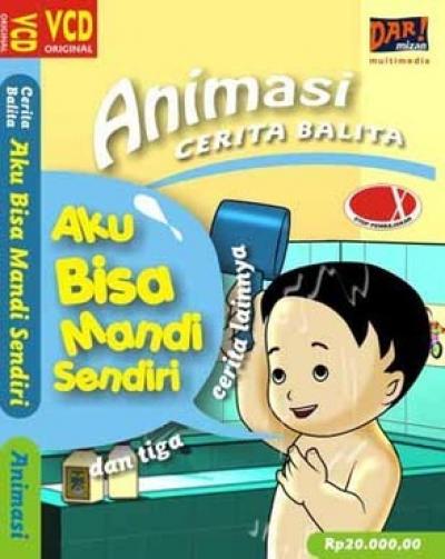 Vcd Animasi Cerita Balita: Aku Bisa Mandi Sendiri Dan Tiga Cerit