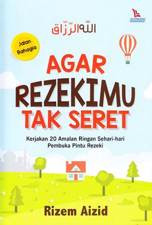 Agar Rezekimu Tak Seret