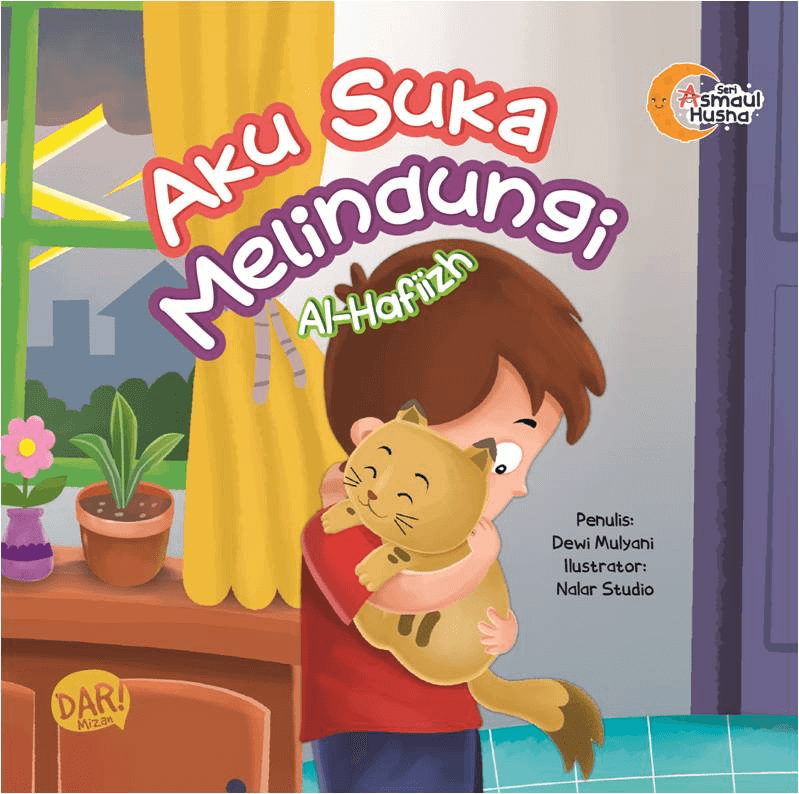 Ah.aku Suka Melindungi.al-Hafiizh (Boardbook)