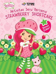 Aktivitas Seru Bersama Strawberry Shortcake