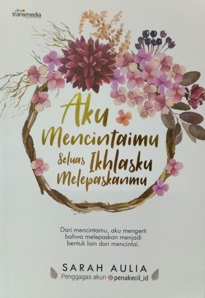 Aku Mencintaimu Seluas Ikhlasku Melepaskanmu