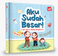 Aku Sudah Besar: I Am Not A Baby Anymore (Boardbook)