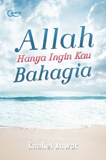 Allah Hanya Ingin Kau Bahagia