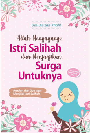 Allah Menyayangi Istri Salihah & Menjanjikan Surga Untuknya