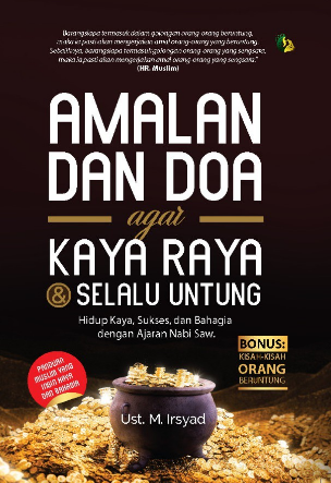 Amalan Dan Doa Agar Kaya Raya Dan Selalu Untung