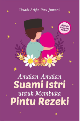 Amalan-Amalan Suami Istri Utk Membuka Pintu Rezeki