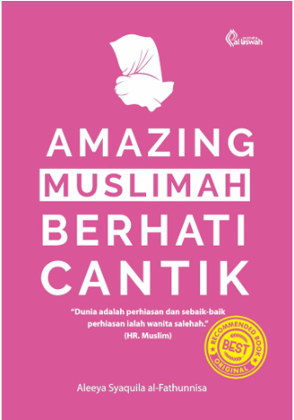 Amazing Muslimah Berhati Cantik
