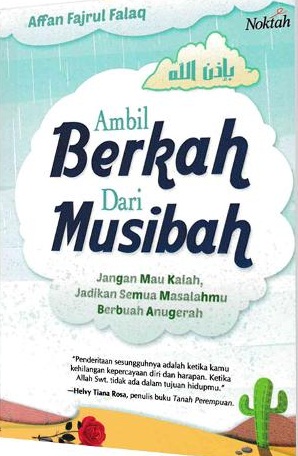 Ambil Berkah Dari Musibah