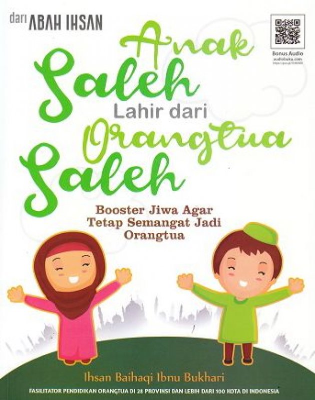 Anak Saleh Lahir Dari Orangtua Saleh