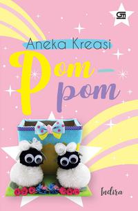Aneka Kreasi Pom - Pom