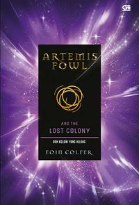 Artemis Fowl#5: Koloni Yang Hilang (The Lost Colony)