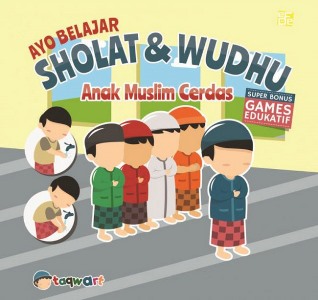 Ayo Belajar Shalat & Wudhu : Anak Muslim Cerdas