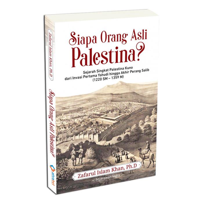 Siapa Orang Asli Palestina? Sejarah Singkat Palestina Kuno Dari Invasi Pertama Yahudi Hingga Akhir Perang Salib (1220 Sm1359 M)