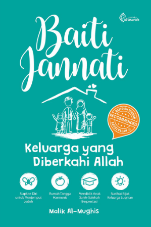 Baiti Jannati: Keluarga Yang Diberkahi Allah