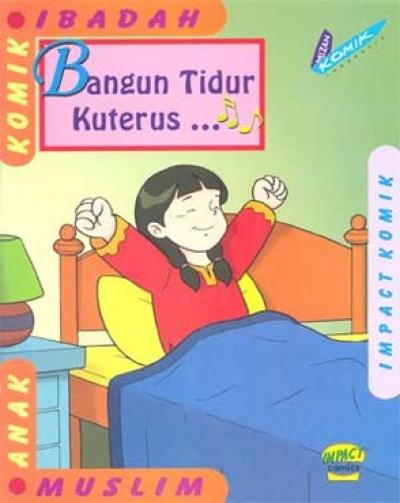 Bangun Tidur Kuterus ...(Komik Ibadah Anak Muslim)
