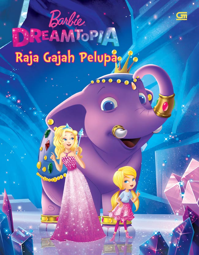Barbie Dreamtopia: Raja Gajah Pelupa (An Elephant Sometimes Forget)