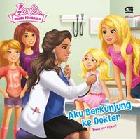 Barbie Momen Pertamaku: Aku Berkunjung Ke Dokter