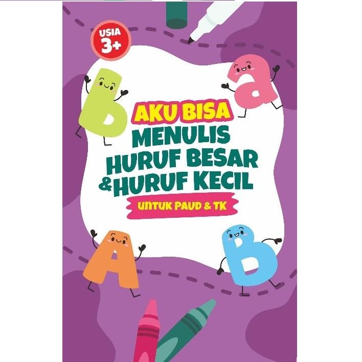 Aktivitas Anak Aku Bisa Menulis Huruf Besar & Huruf Kecil