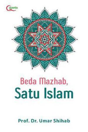 Beda Mazhab, Satu Islam