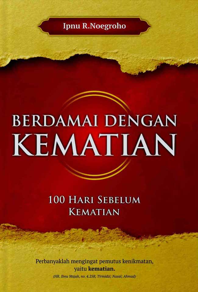 Berdamai Dengan Kematian: 100 Hari Sebelum Kematian