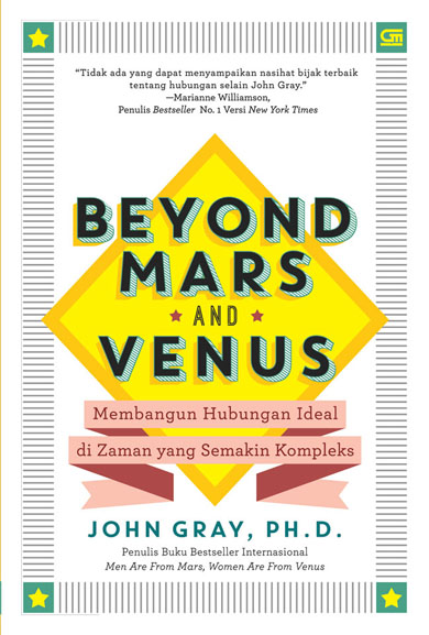 Beyond Mars And Venus: Membangun Hubungan Ideal Di Zaman Yang Se