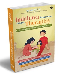 Indahnya Pengasuhan Dengan Theraplay