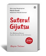 Suteru! Gijutsu Seni Membuang Barang: Enyahkan Berantakan Dan Raih Kebahagiaan