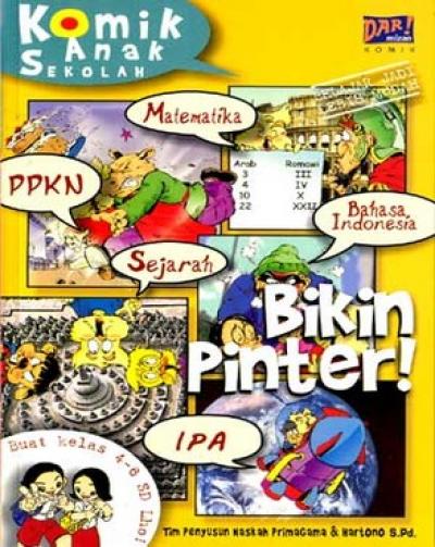 Bikin Pinter! (Komik Anak Sekolah 4-6 Sd)