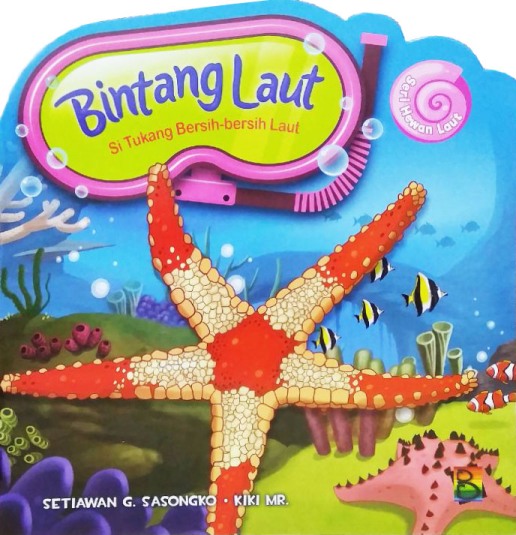 Bintang Laut Si Tukang Bersih-Bersih Laut