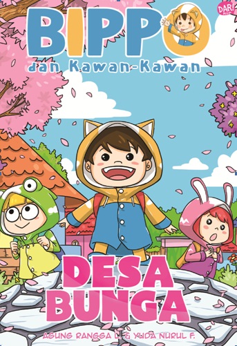 Bippo Dan Kawan-Kawan: Desa Bunga
