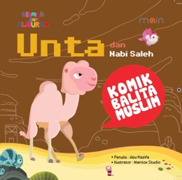 Hikmah Dari Al-Quran: Unta Dan Nabi Saleh (Boardbook)