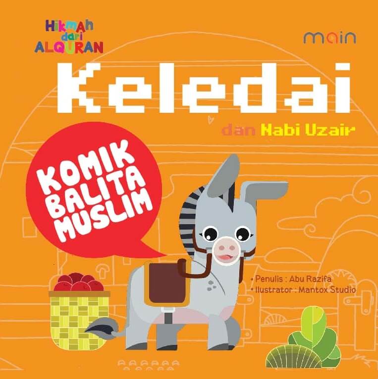 Hikmah Dari Al-Quran: Keledai Dan Nabi Uzair (Boardbook)