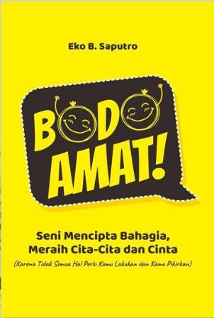 Bodo Amat: Seni Mencipta Bahagia, Meraih Cita-Cita & Cinta