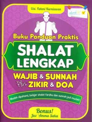 Buku Panduan Praktis Shalat Lengkap