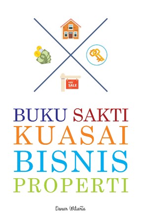 Buku Sakti Kuasai Bisnis Properti