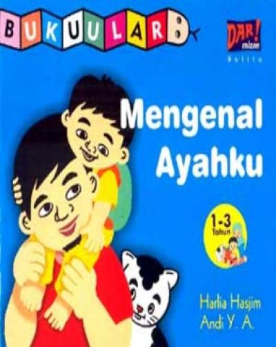 Buku Ular: Mengenal Ayahku (1-3 Tahun)